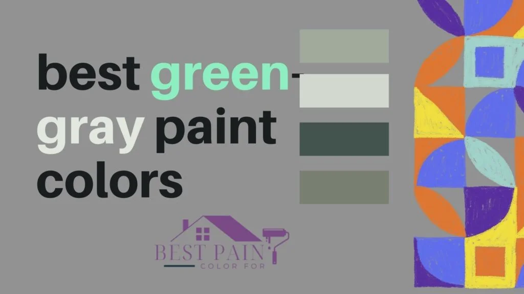 The 17 best green-gray paint colors for 2023