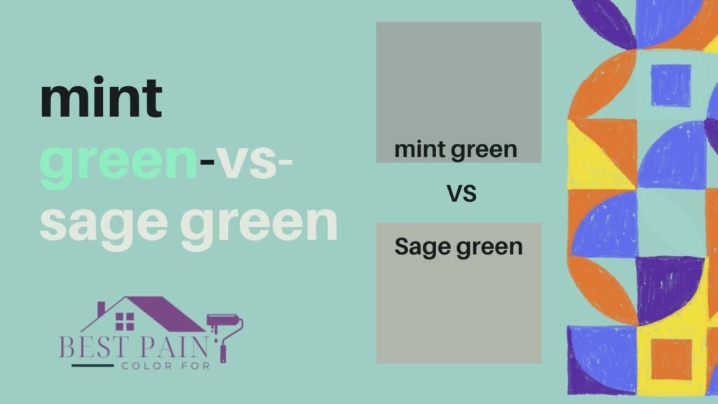 Mint Green vs Sage Green- What's the Difference?