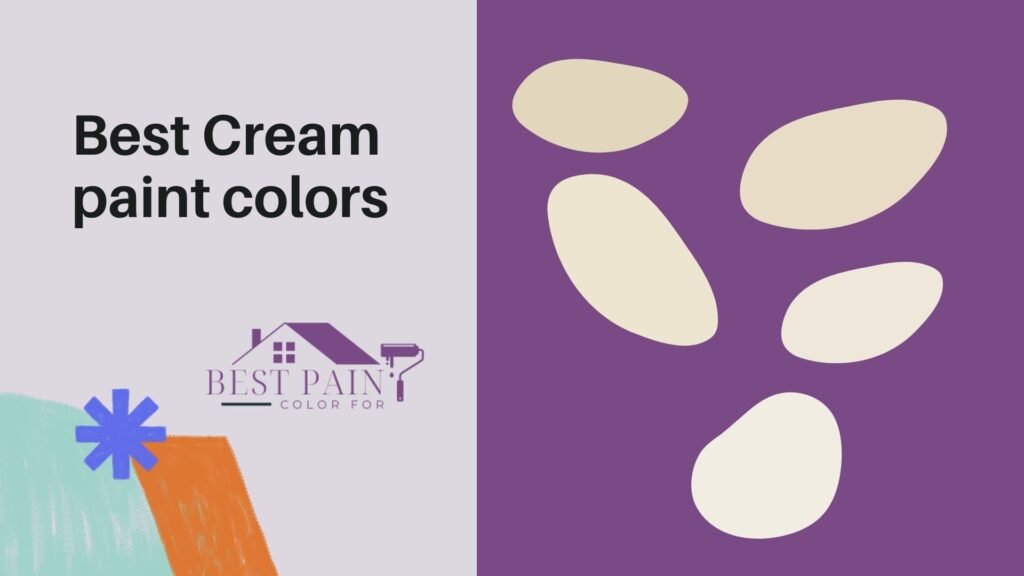 21+ Best Cream Paint Colors (Let's Choose)