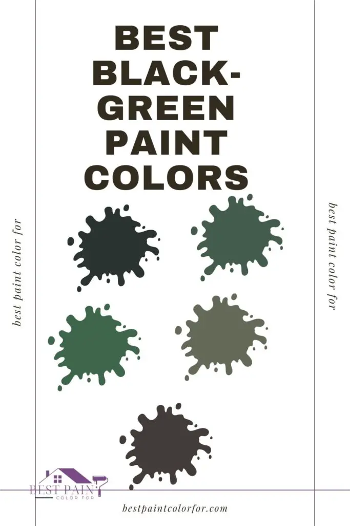 The Best Black-Green paint colors