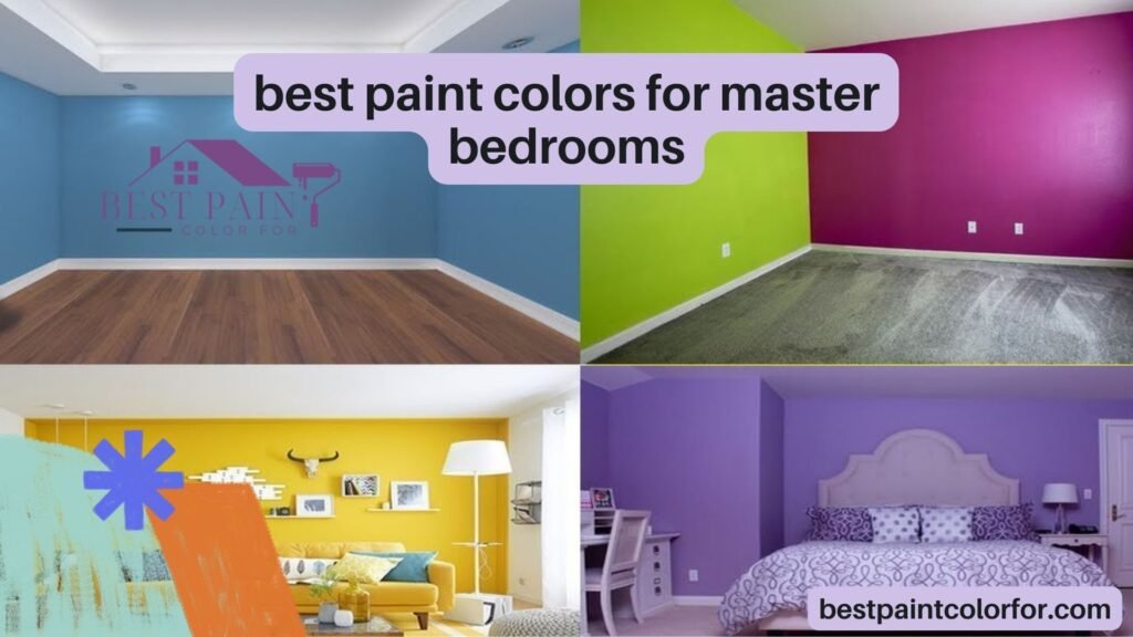 Best paint colors for master bedrooms