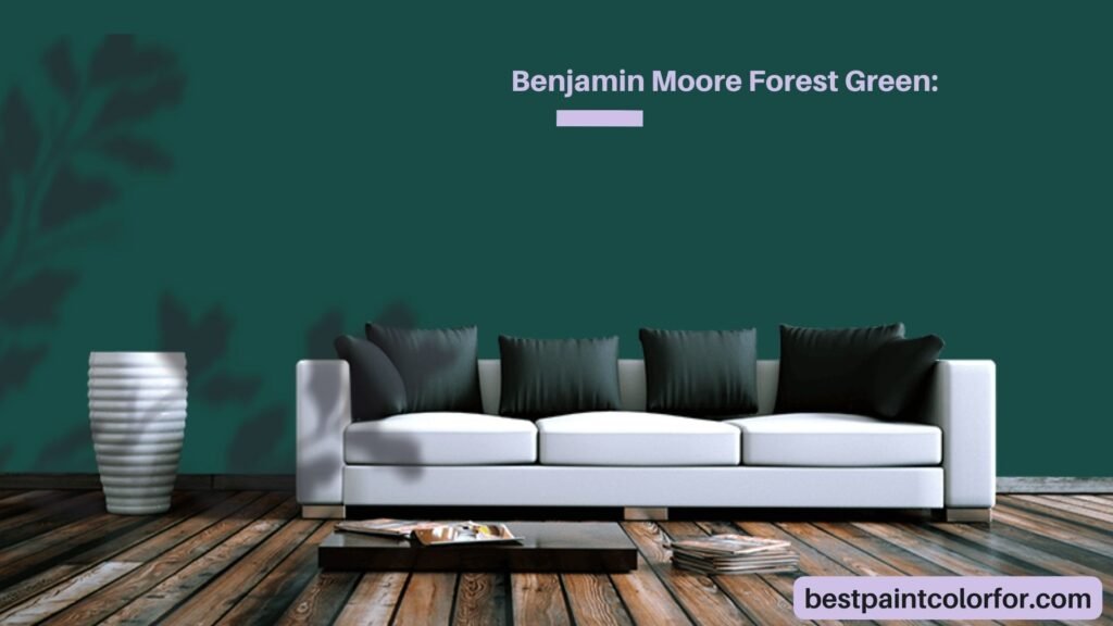Benjamin Moore Forest Green: